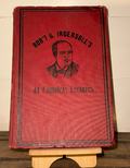 Robert G. Ingersoll – 44 Complete Lectures (c. 1900, Red Cloth Edition)