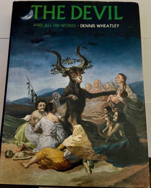 The Devil and All His Works by Dennis Wheatley (1971, First American Edition)