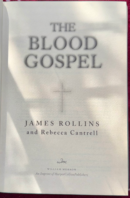 The Blood Gospel by James Rollins & Rebecca Cantrell (2013 First Edition, Hardco