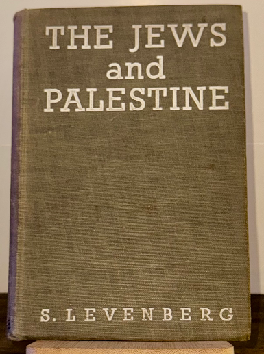 The Jews and Palestine (1945, 1st Edition) – S. Levenberg, Labour Zionism