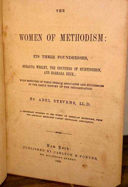 The Women of Methodism: Its Three Foundresses (1866) — Abel Stevens, LL.D.
