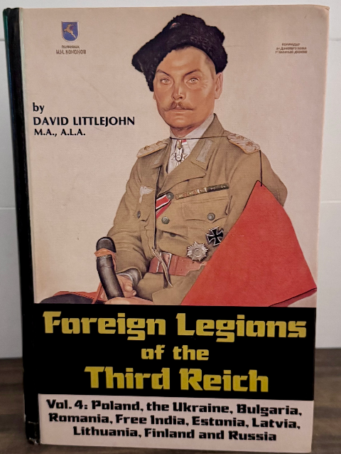 Foreign Legions of the Third Reich – Vol. 4 (Poland, Ukraine, Bulgaria, Romania,