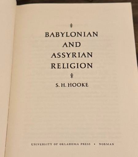 Babylonian and Assyrian Religion by S.H. Hooke – University of Oklahoma Press, 1