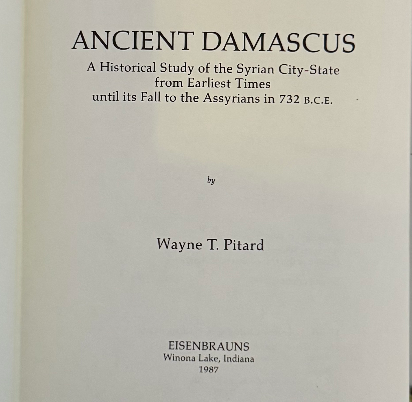 Ancient Damascus: A Historical Study of the Syrian City-State (1987, Eisenbrauns