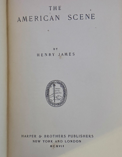 The American Scene — Henry James (1907 First Edition)