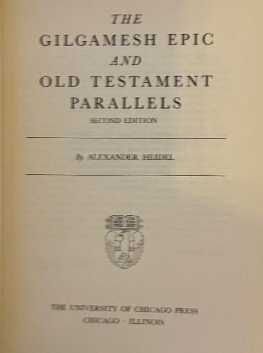 The Gilgamesh Epic and Old Testament Parallels