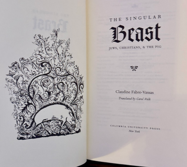 The Singular Beast: Jews, Christians, and the Pig (1997, 1st U.S. Edition) by Cl