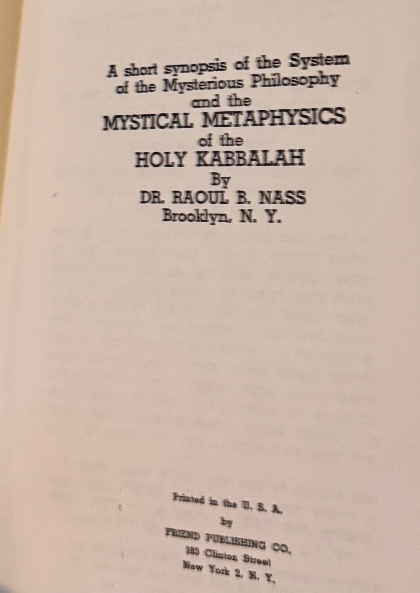 A Short Synopsis of the Mystical Metaphysics of the Holy Kabbalah – Dr. Raoul B.