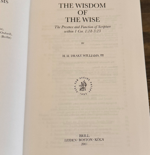 The Wisdom of the Wise – H. H. Drake Williams III (Brill, 2001)