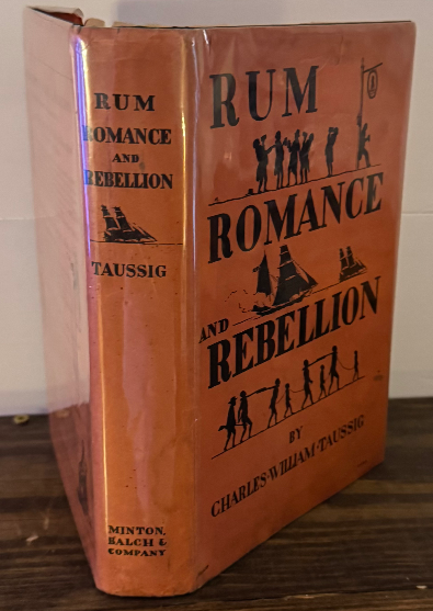 1928 Rum, Romance & Rebellion by Charles William Taussig New York
