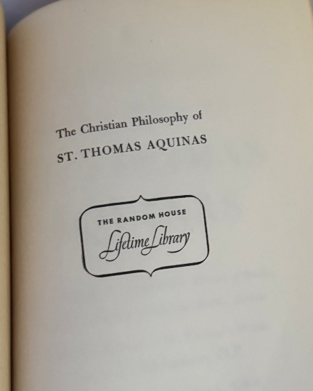 The Christian Philosophy of St. Thomas Aquinas – First Printing