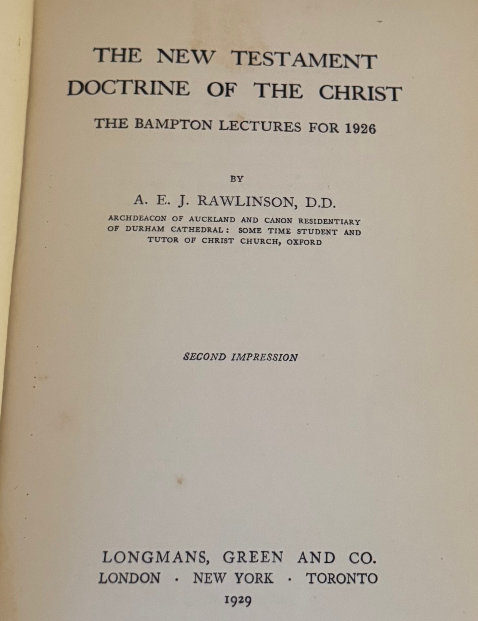 The New Testament Doctrine of the Christ – A. E. J. Rawlinson – Bampton Lectures